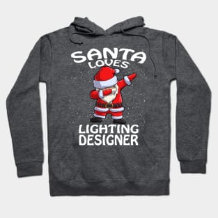 Santa Loves Lighting Designer Christmas Hoodie